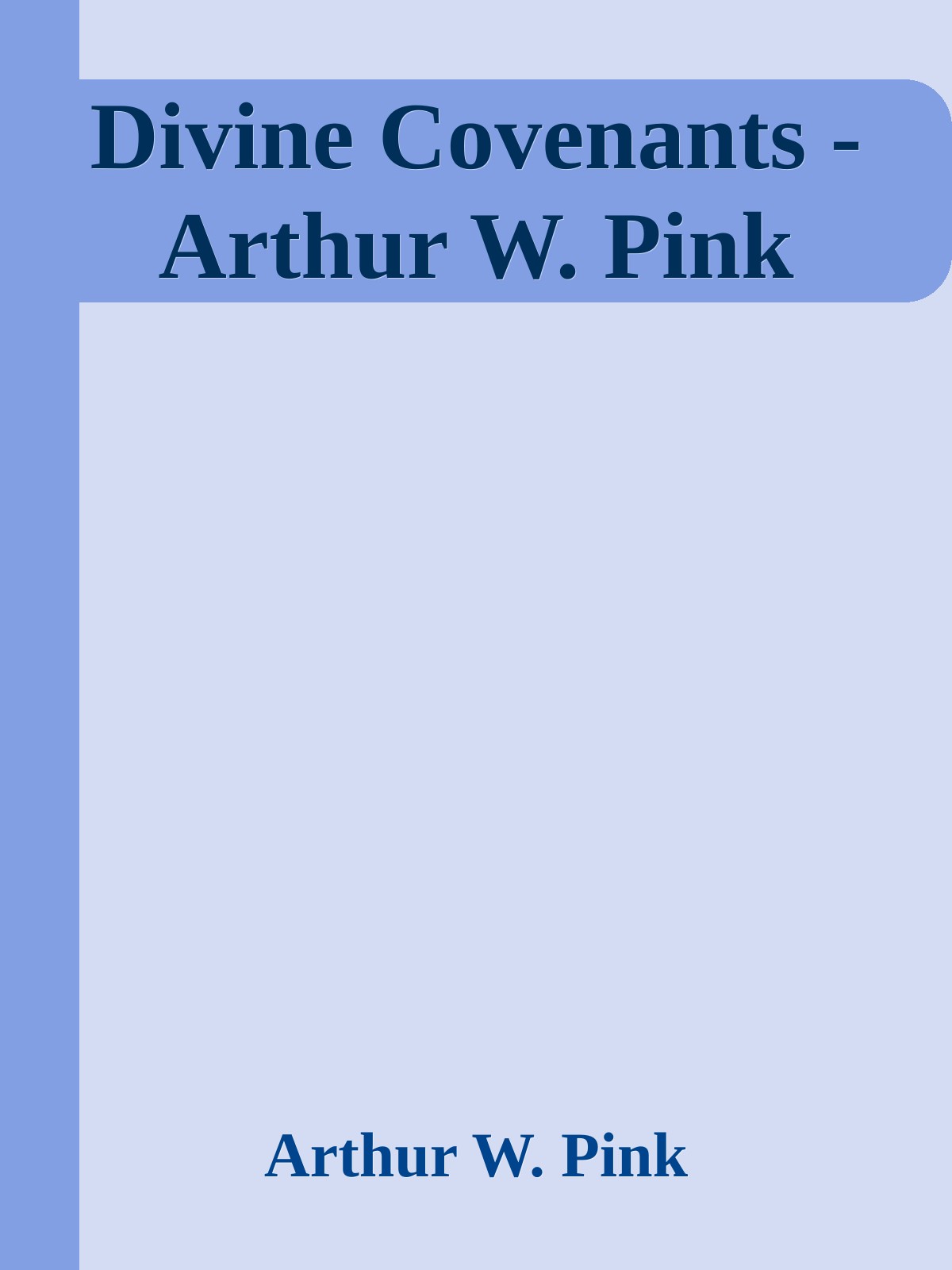 Divine Covenants - Arthur W. Pink