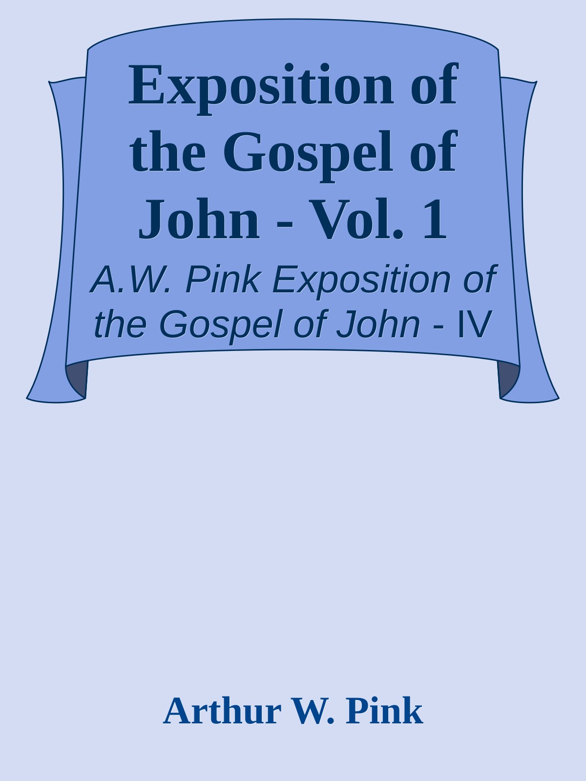 Exposition of the Gospel of John - Vol. 1