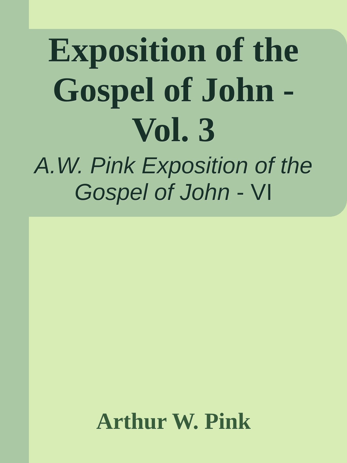 Exposition of the Gospel of John - Vol. 3