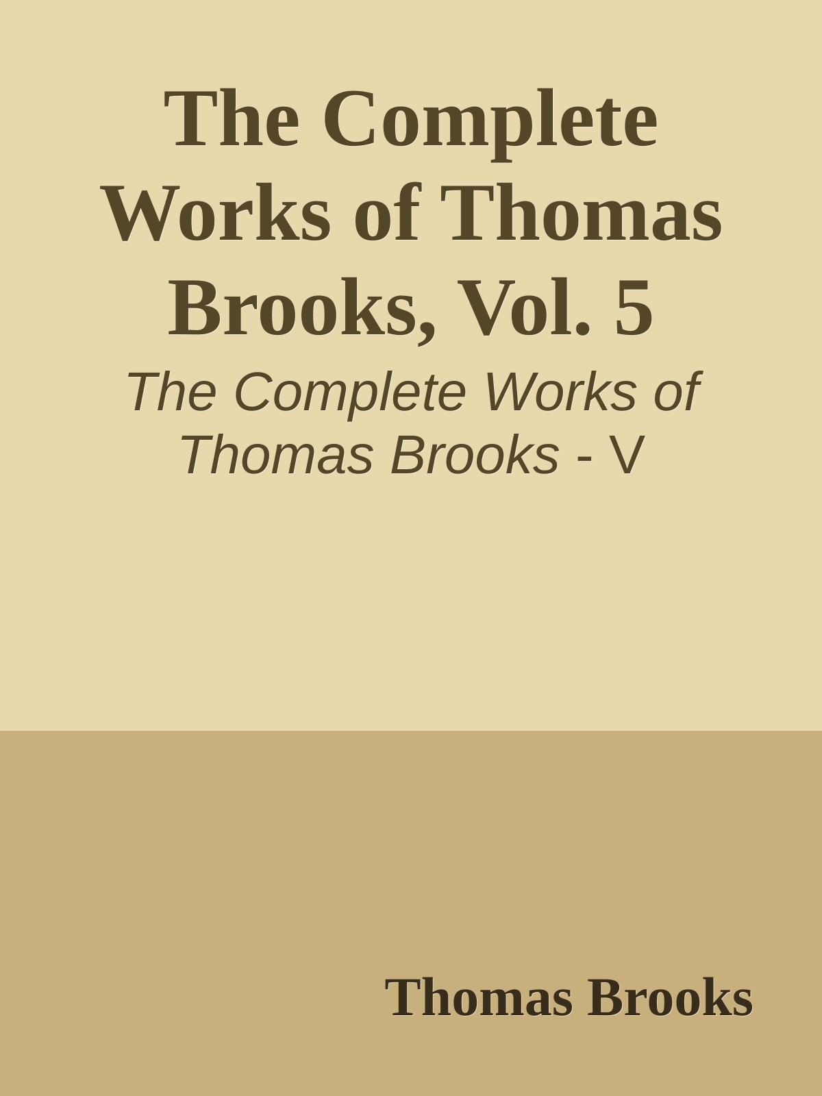 The Complete Works of Thomas Brooks, Vol. 5