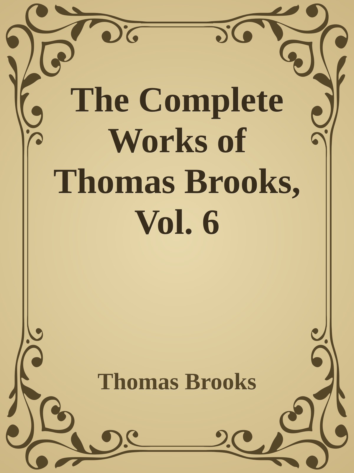 The Complete Works of Thomas Brooks, Vol. 6