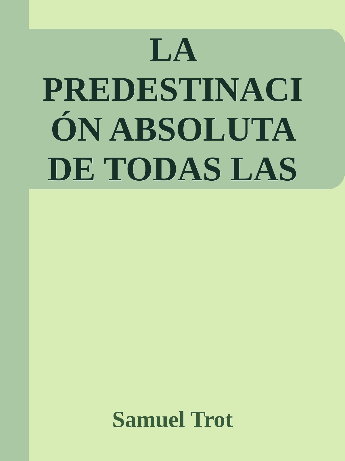 LA PREDESTINACIÓN ABSOLUTA DE TODAS LAS COSAS