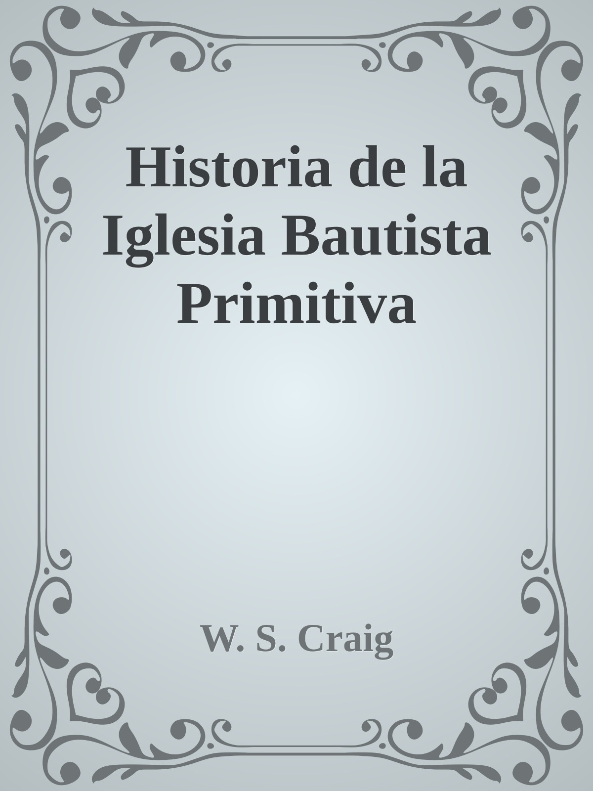 Historia de la Iglesia Bautista Primitiva