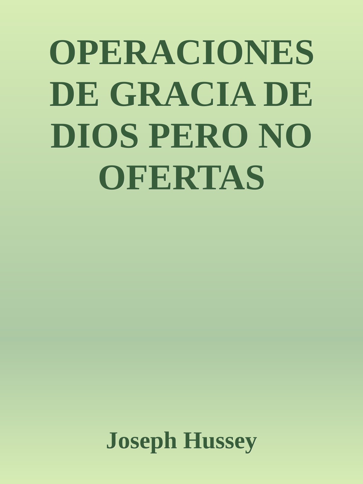 OPERACIONES DE GRACIA DE DIOS PERO NO OFERTAS