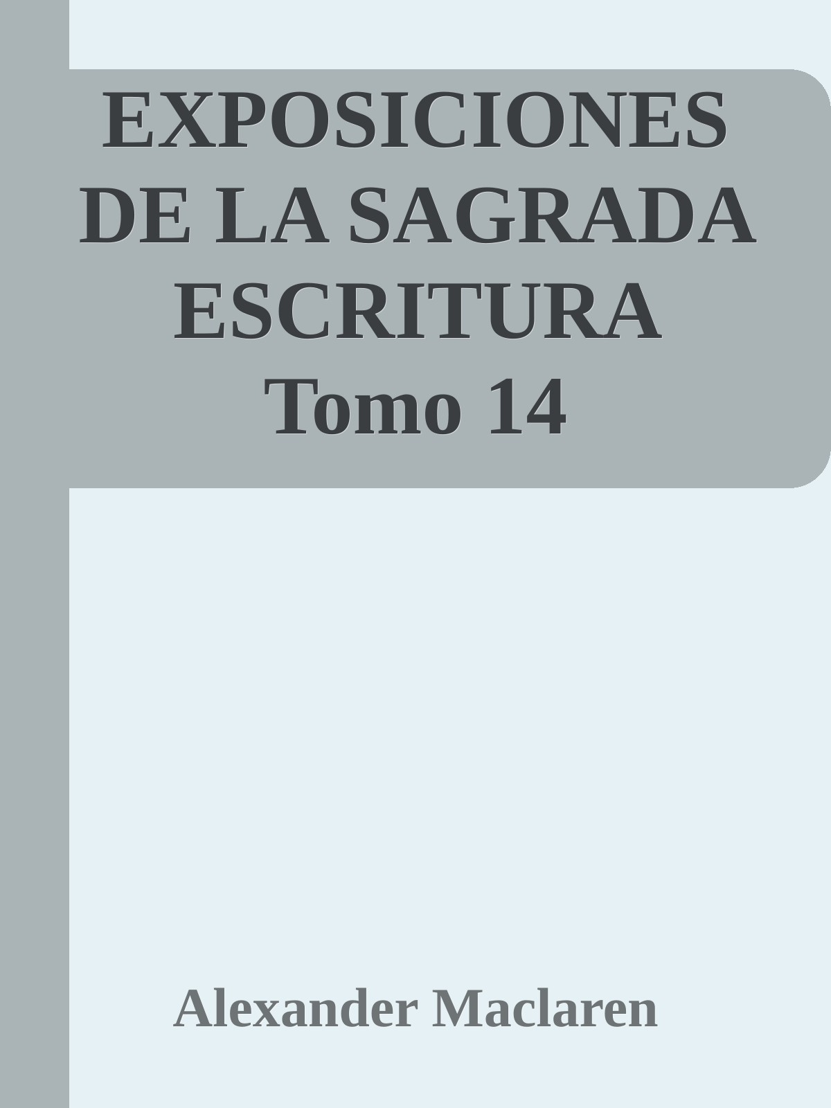 EXPOSICIONES DE LA SAGRADA ESCRITURA Tomo 14