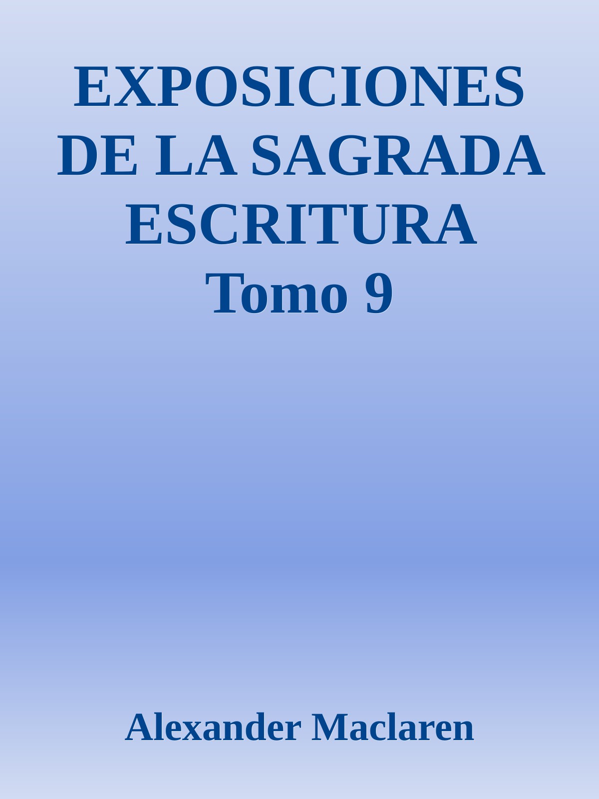 EXPOSICIONES DE LA SAGRADA ESCRITURA Tomo 9