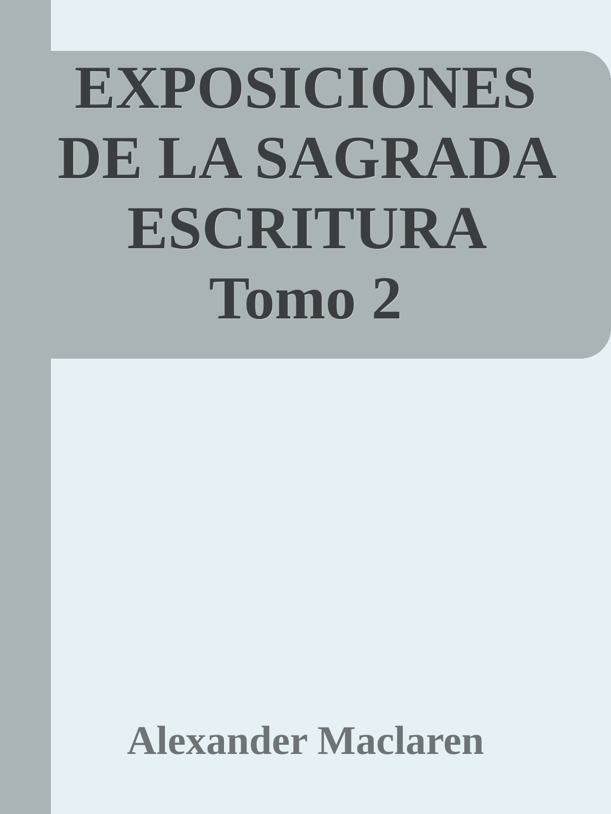 EXPOSICIONES DE LA SAGRADA ESCRITURA Tomo 2