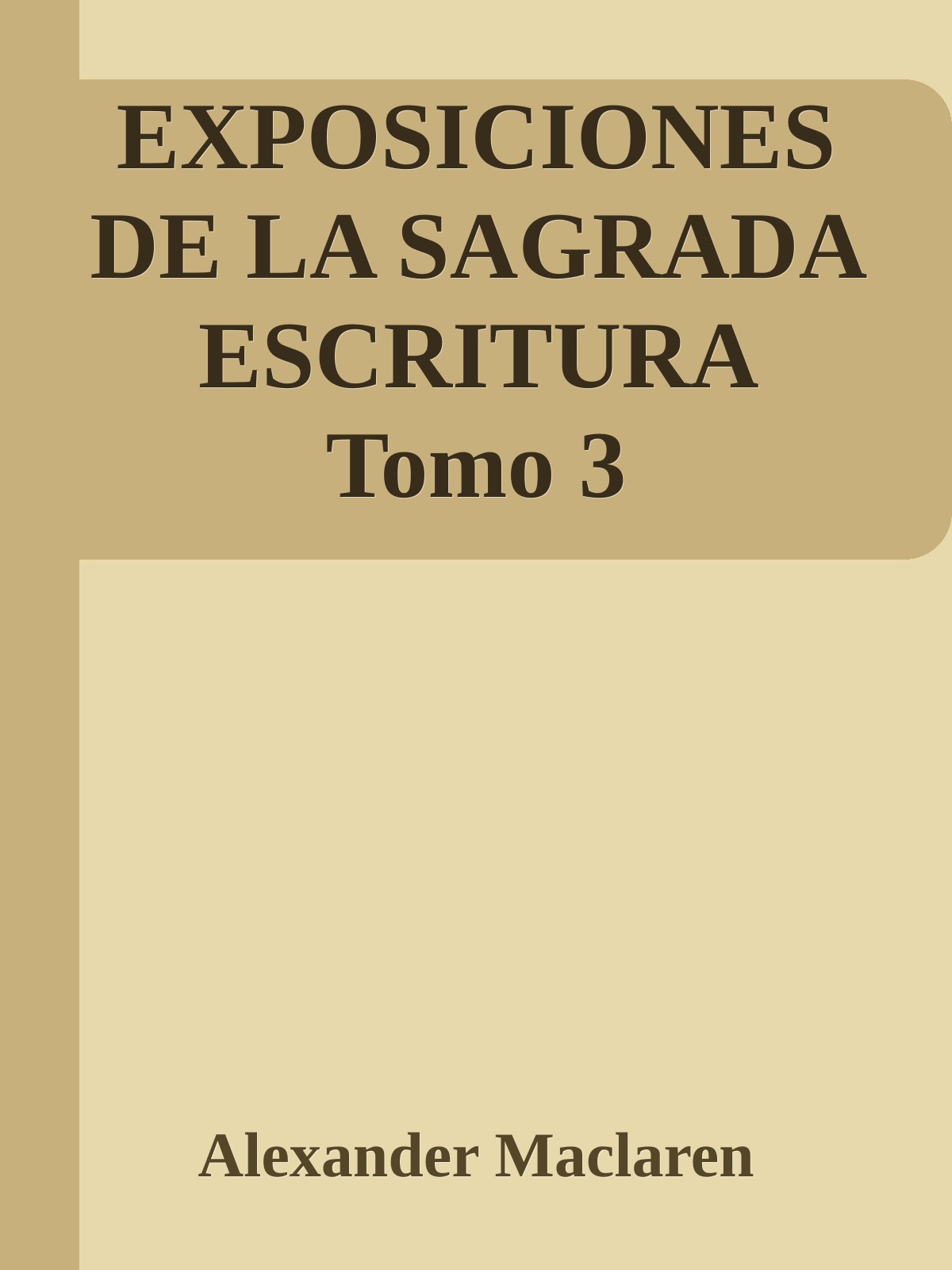 EXPOSICIONES DE LA SAGRADA ESCRITURA Tomo 3