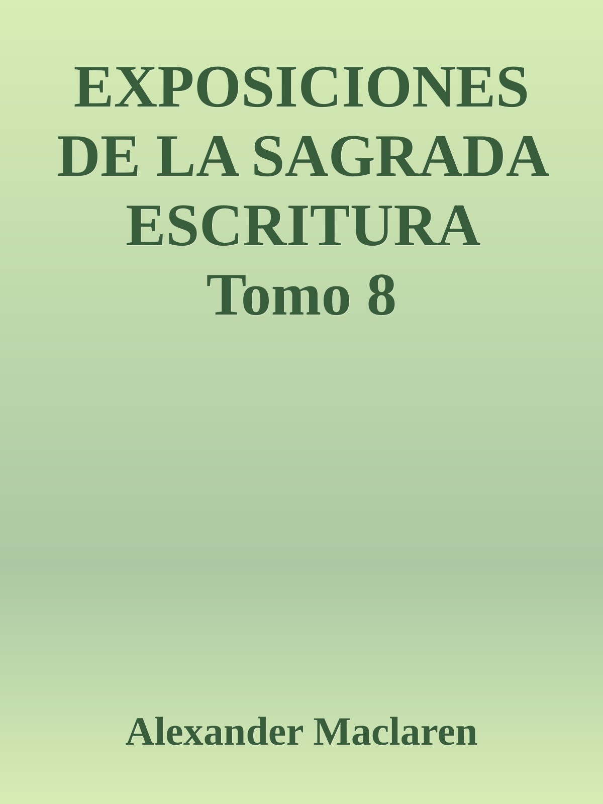 EXPOSICIONES DE LA SAGRADA ESCRITURA Tomo 8