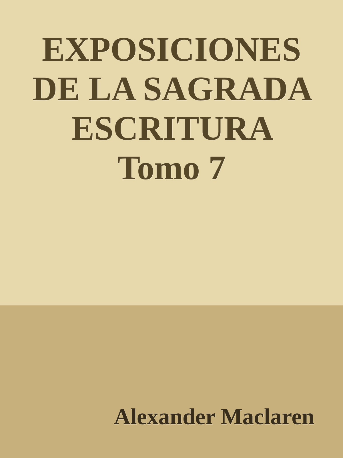 EXPOSICIONES DE LA SAGRADA ESCRITURA Tomo 7