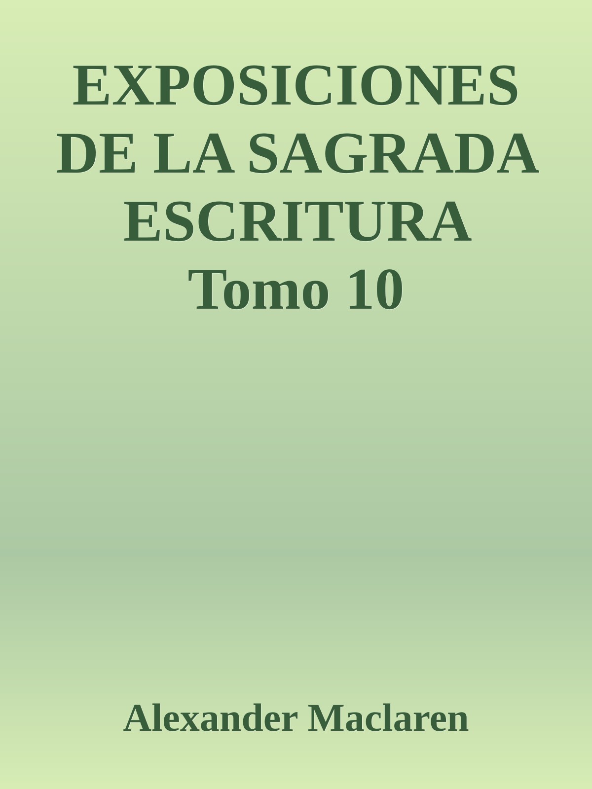 EXPOSICIONES DE LA SAGRADA ESCRITURA Tomo 10