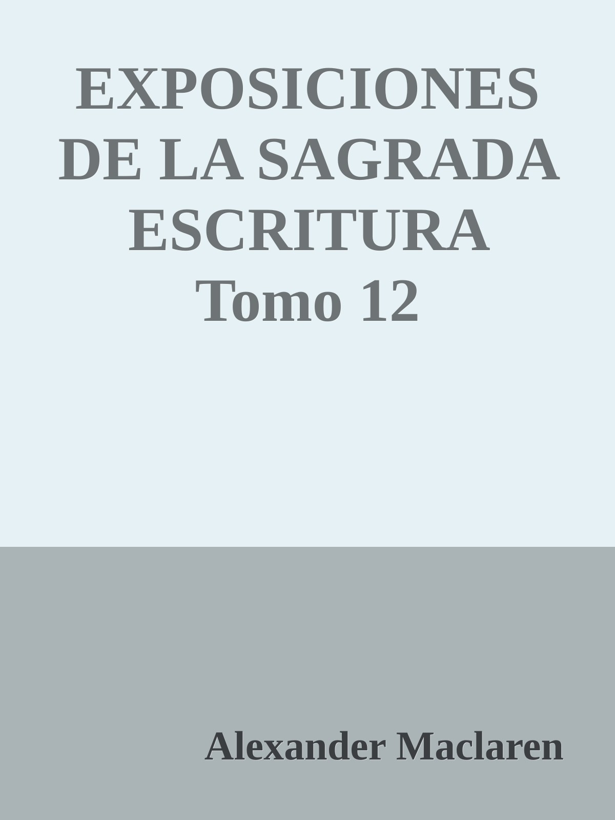 EXPOSICIONES DE LA SAGRADA ESCRITURA Tomo 12