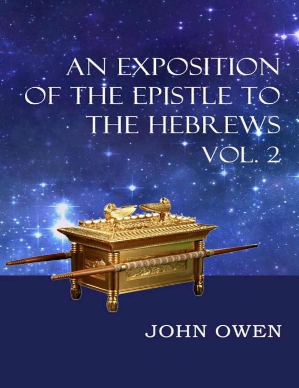 An Exposition of the Epistle to the Hebrews, Vol. 2