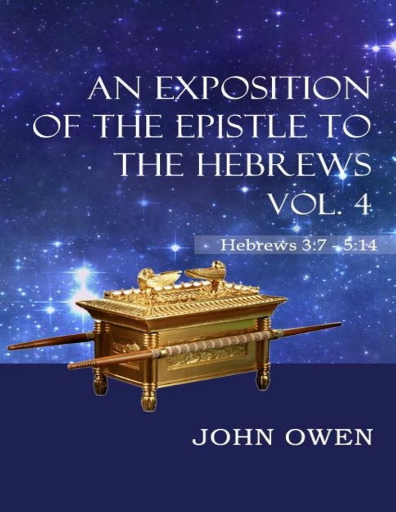 An Exposition of the Epistle to the Hebrews, Vol. 4