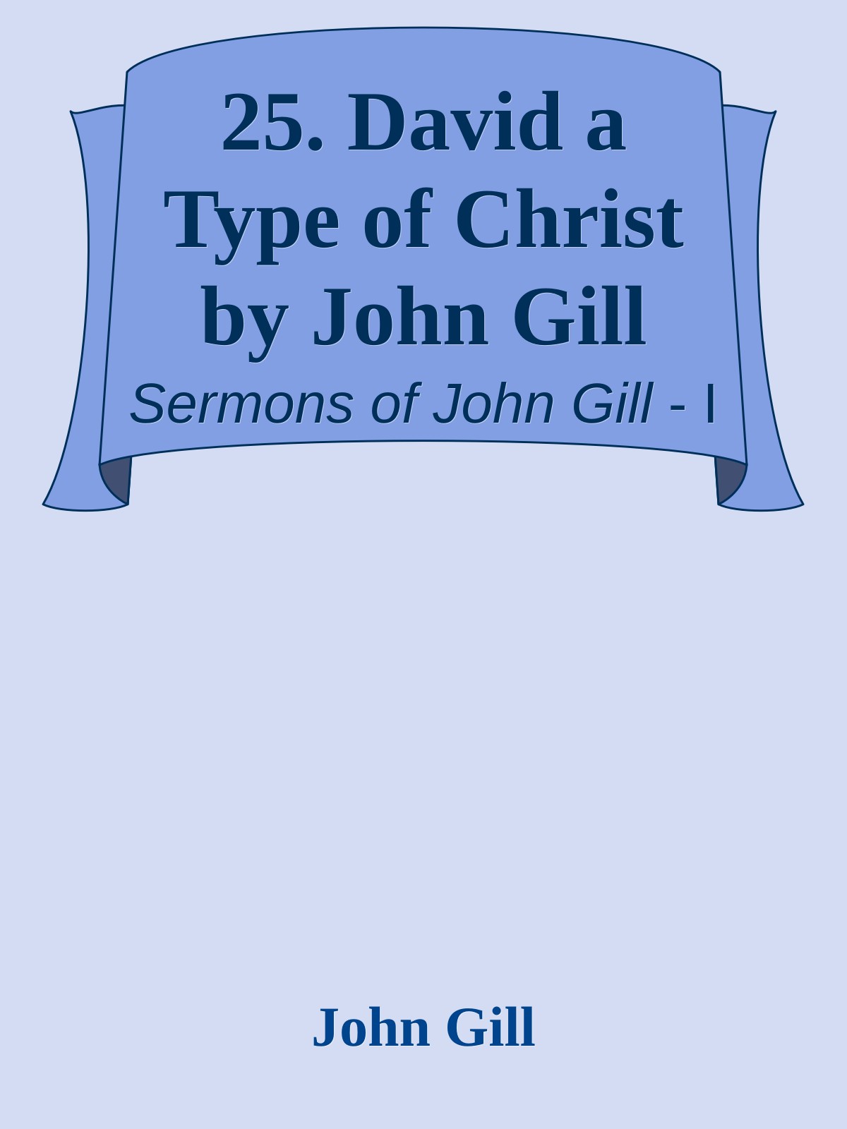 25. David a Type of Christ by John Gill