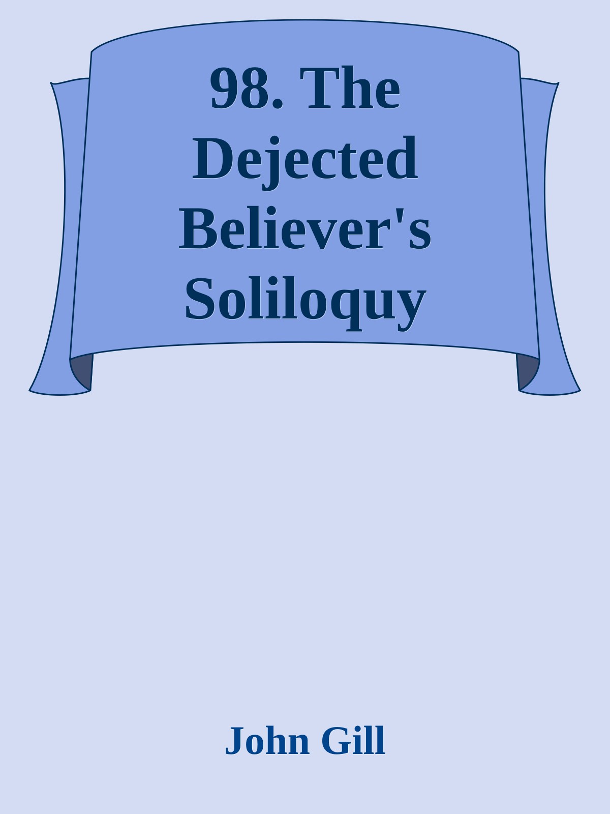 98. The Dejected Believer's Soliloquy