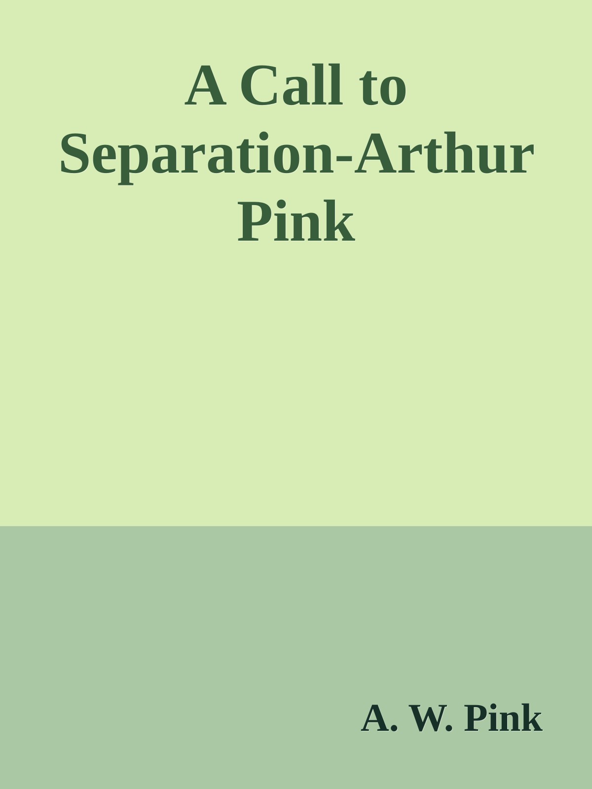 A Call to Separation-Arthur Pink