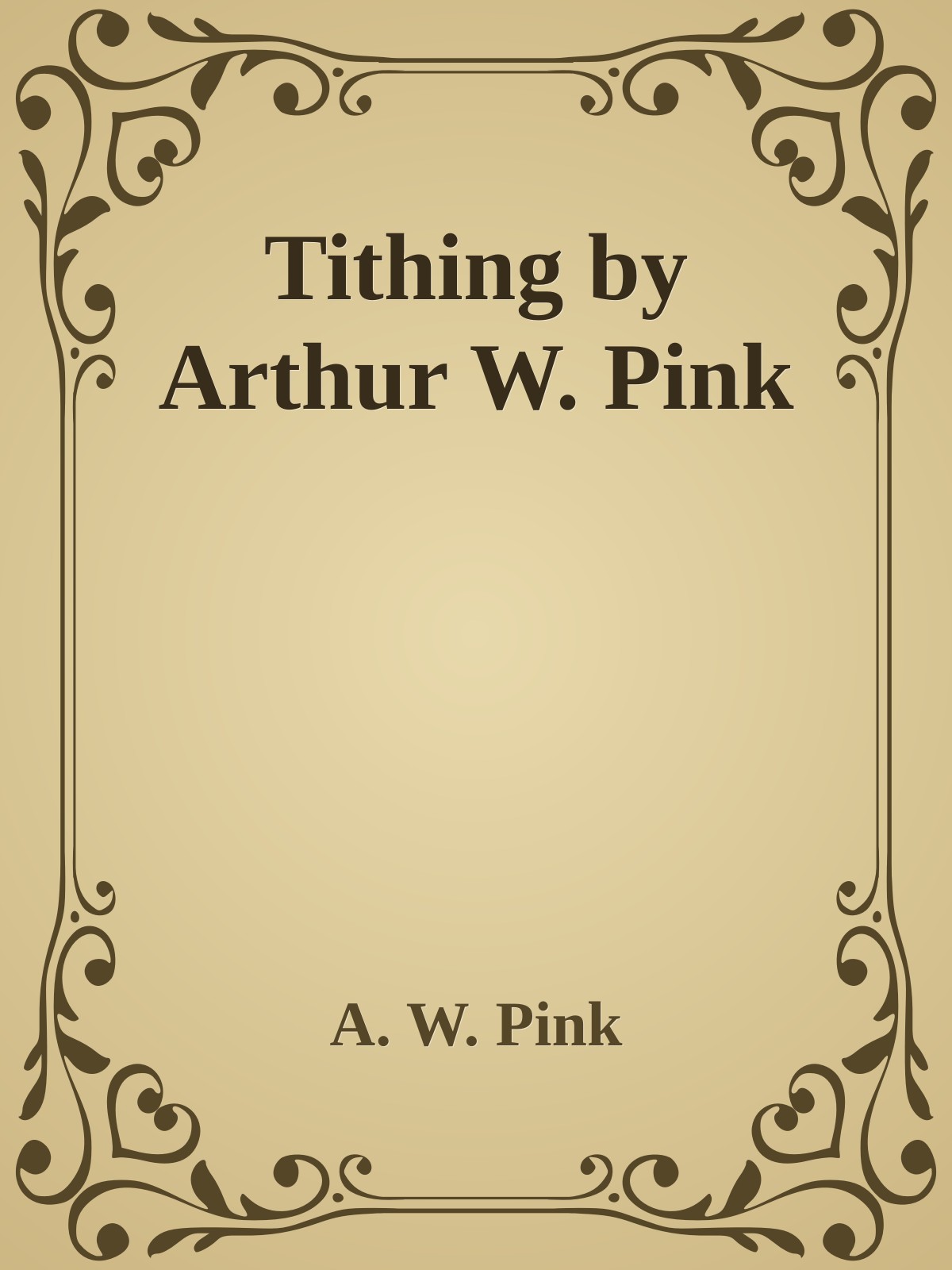 Tithing by Arthur W. Pink