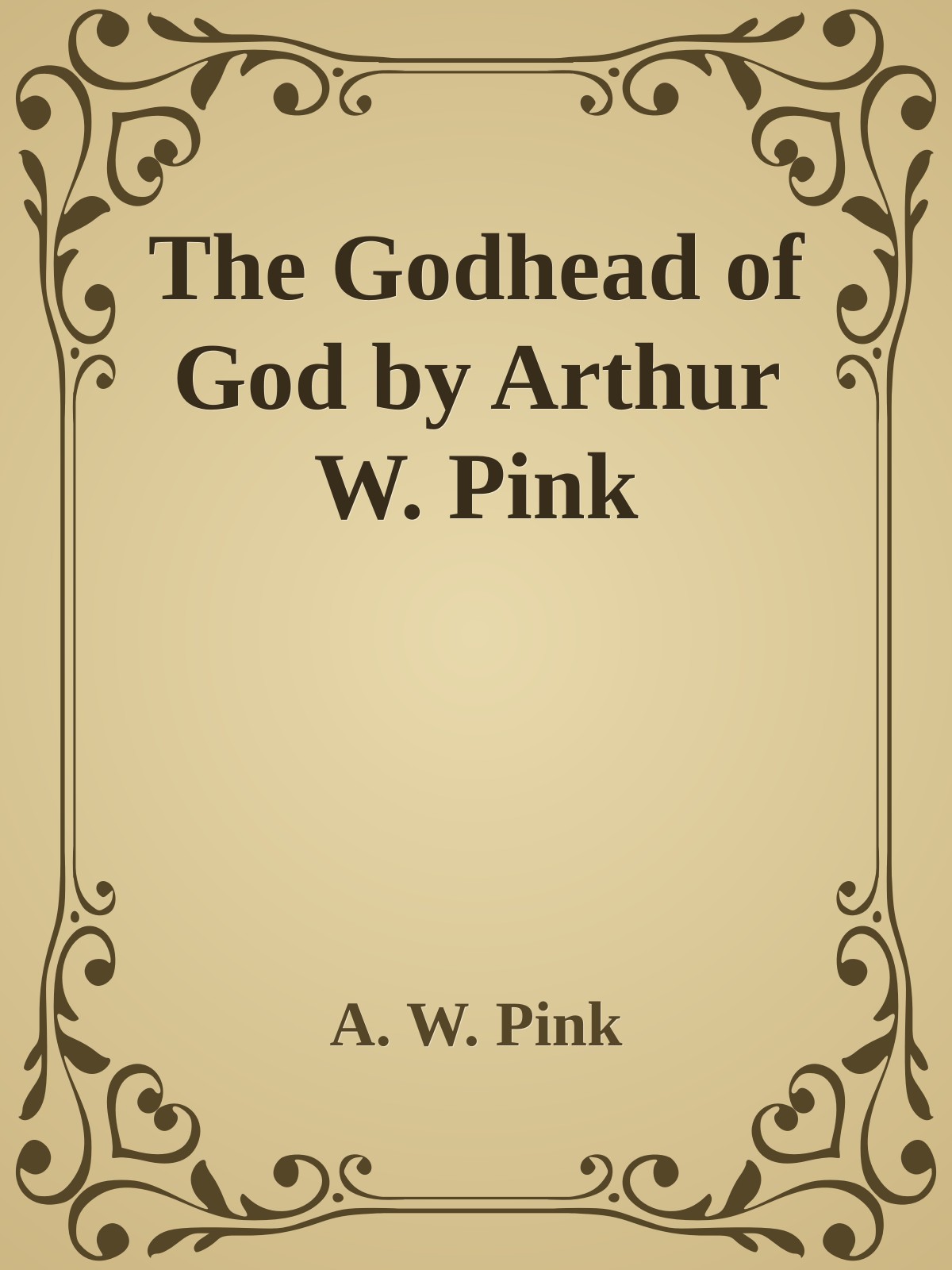 The Godhead of God by Arthur W. Pink