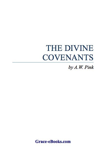 Divine Covenants - Arthur W. Pink