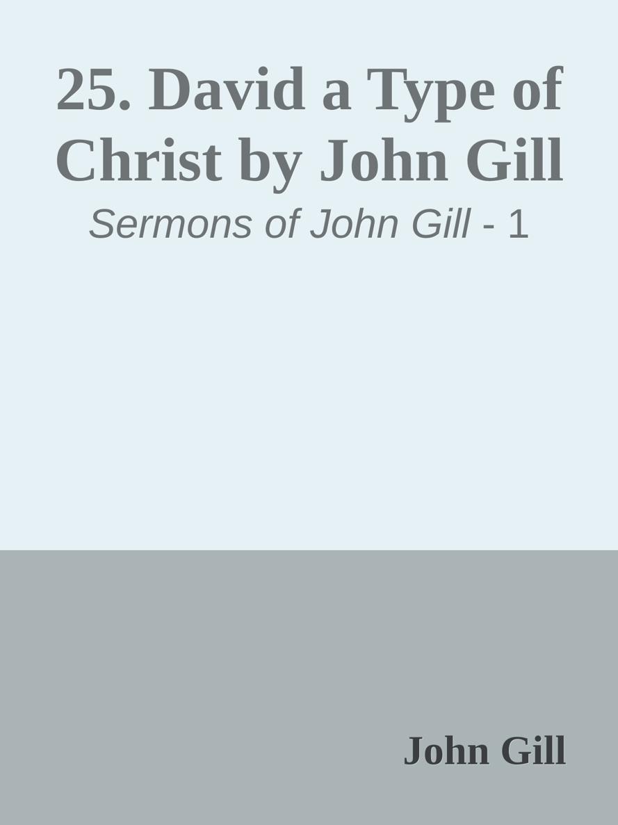 25. David a Type of Christ by John Gill