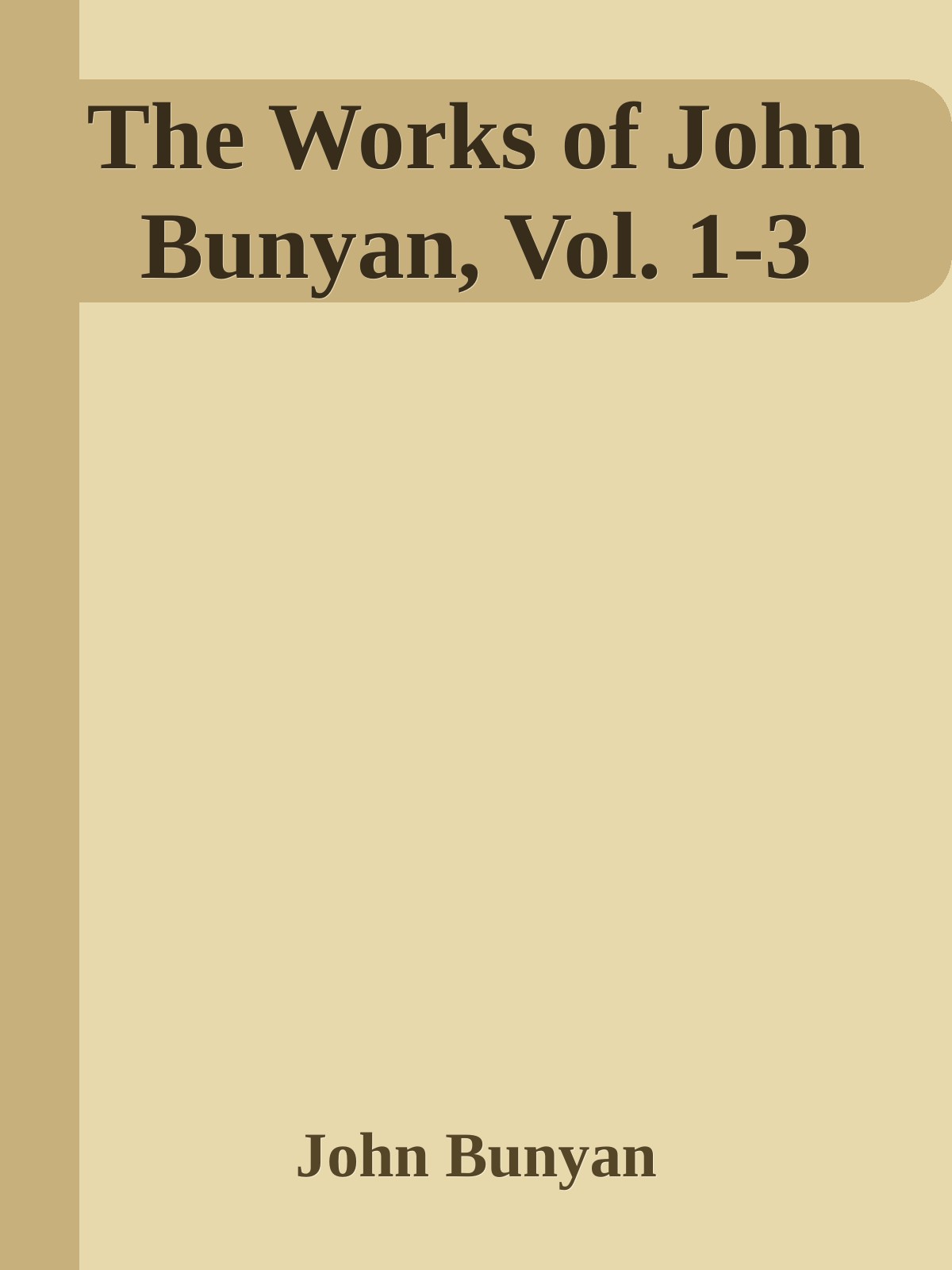 The Works of John Bunyan, Vol. 1-3