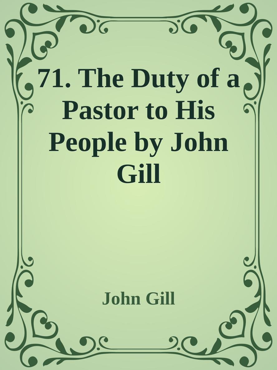 71. The Duty of a Pastor to His People by John Gill