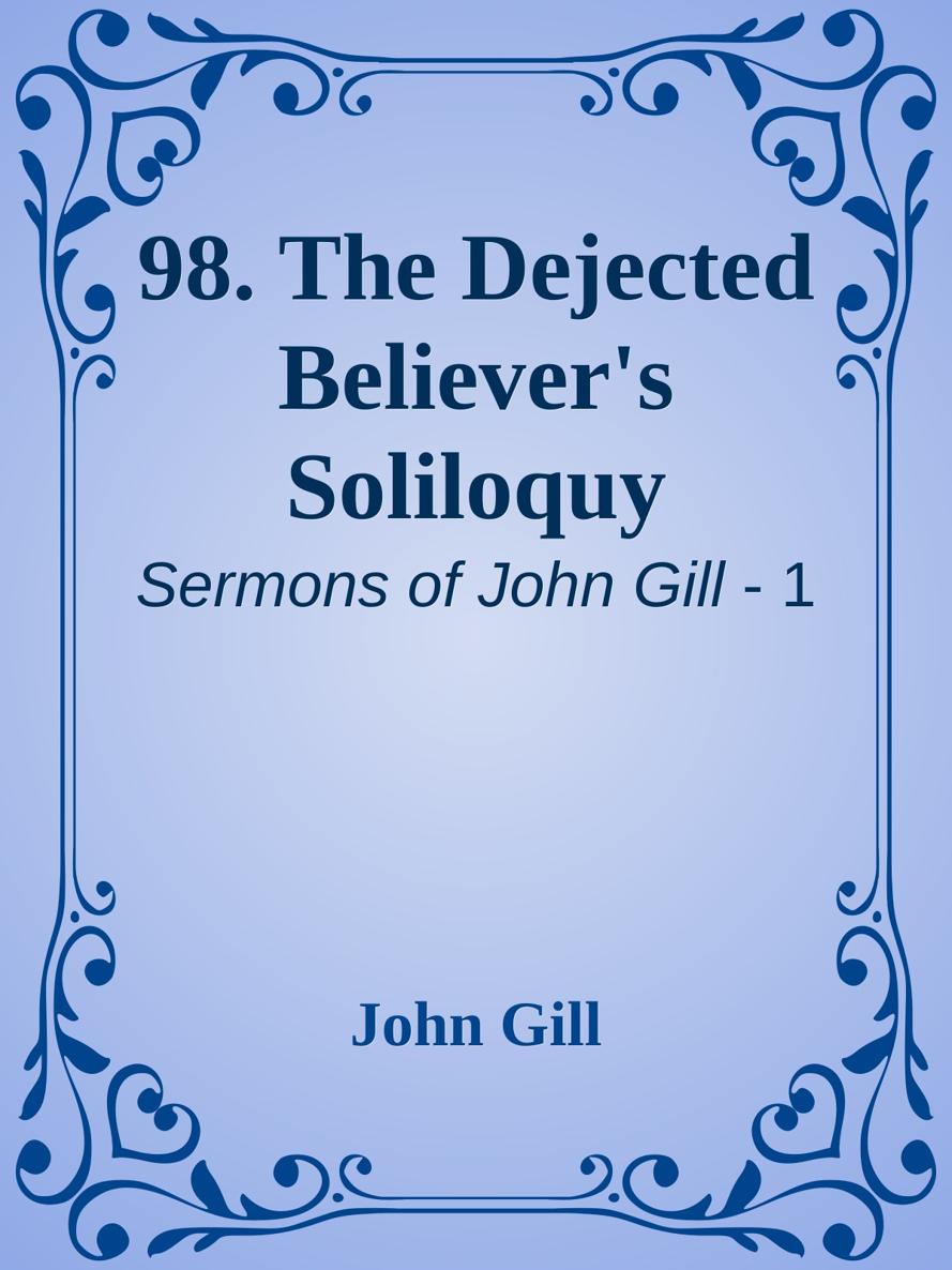 98. The Dejected Believer's Soliloquy